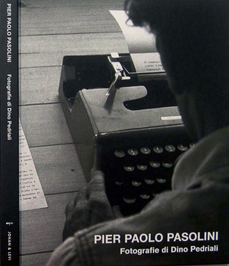 Pasolini - Fotografie di                        Dino Pedriali - Book Cover