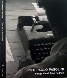Pasolini - Fotografie di
                        Dino Pedriali - Book Cover